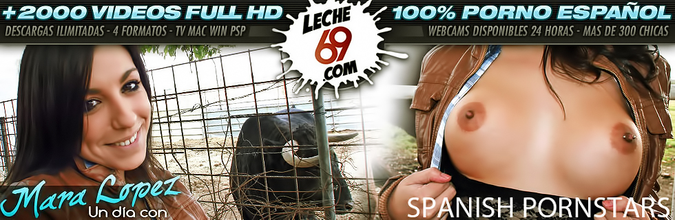 Leche69 Porno en Castellano y Porno Español